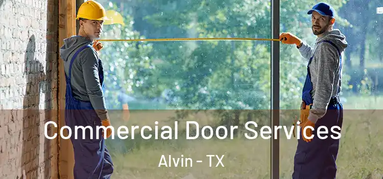 Commercial Door Services Alvin - TX