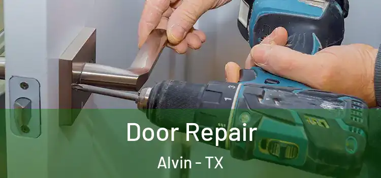 Door Repair Alvin - TX