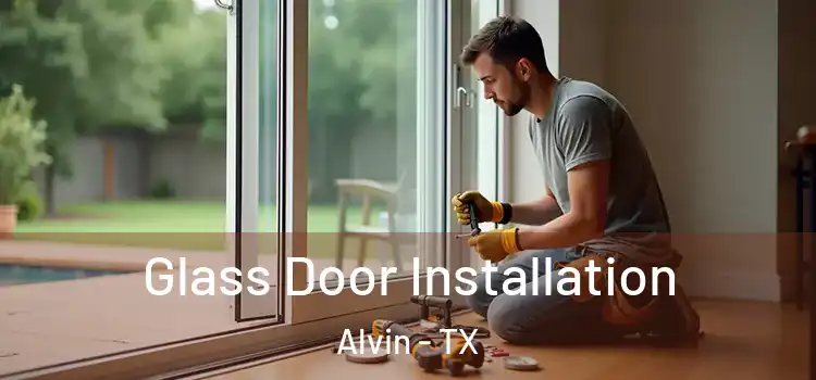 Glass Door Installation Alvin - TX