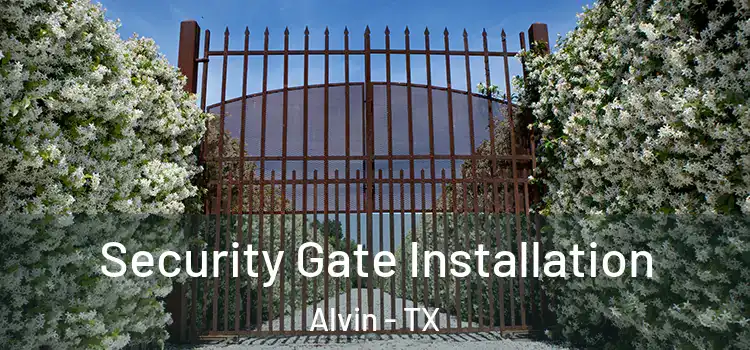 Security Gate Installation Alvin - TX